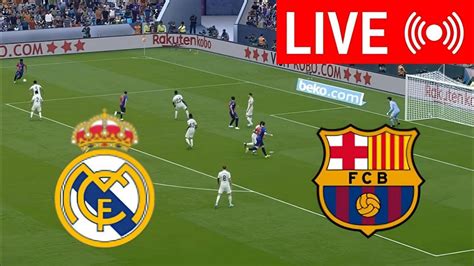 barcelona vs real madrid live tv